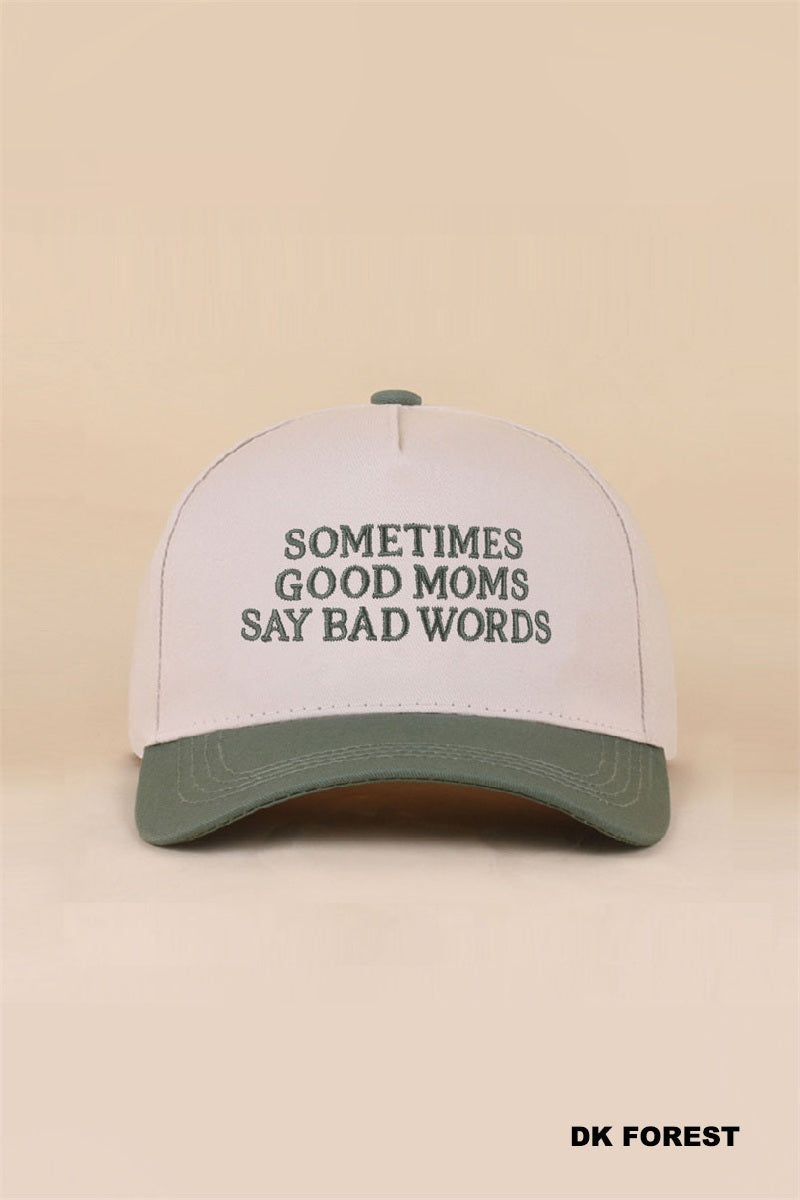 Sometimes good moms say bad words two tone snapback hat