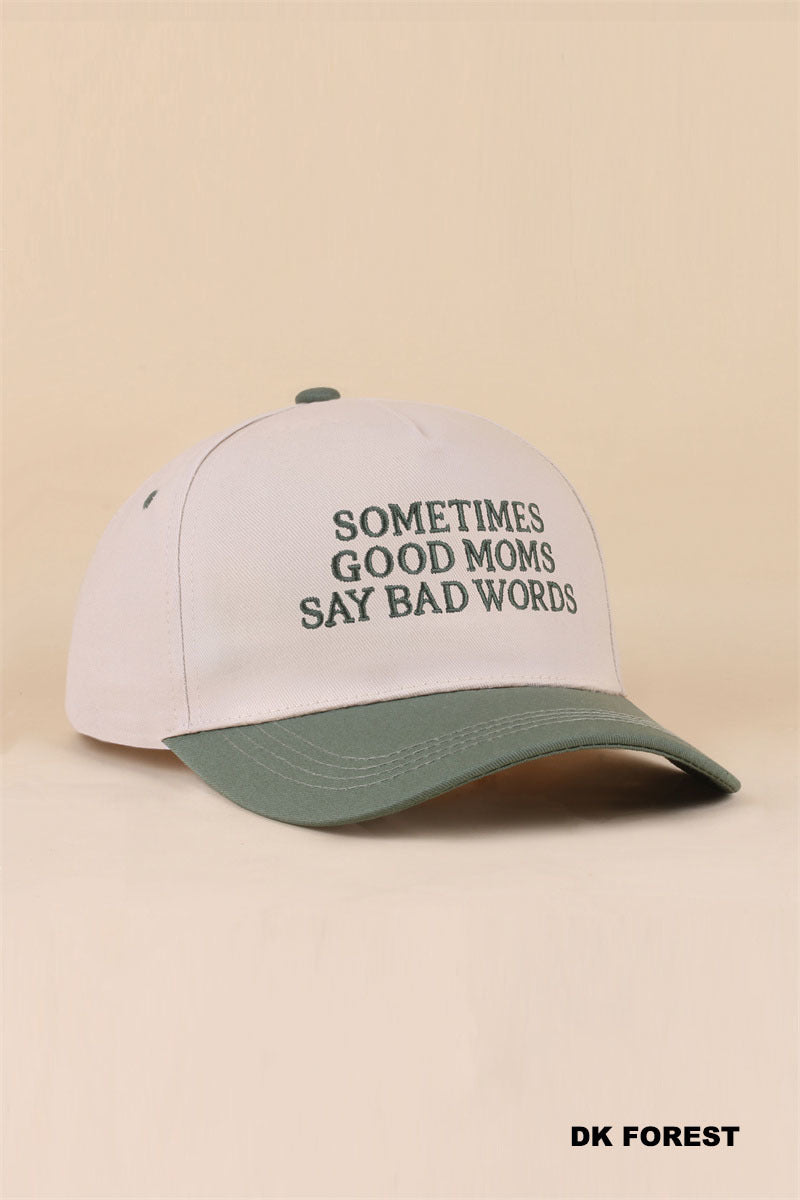 Sometimes good moms say bad words two tone snapback hat