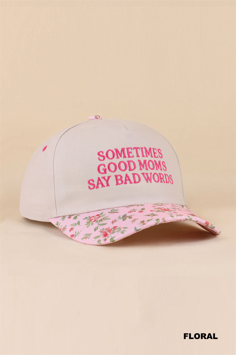 Sometimes good moms say bad words two tone snapback hat