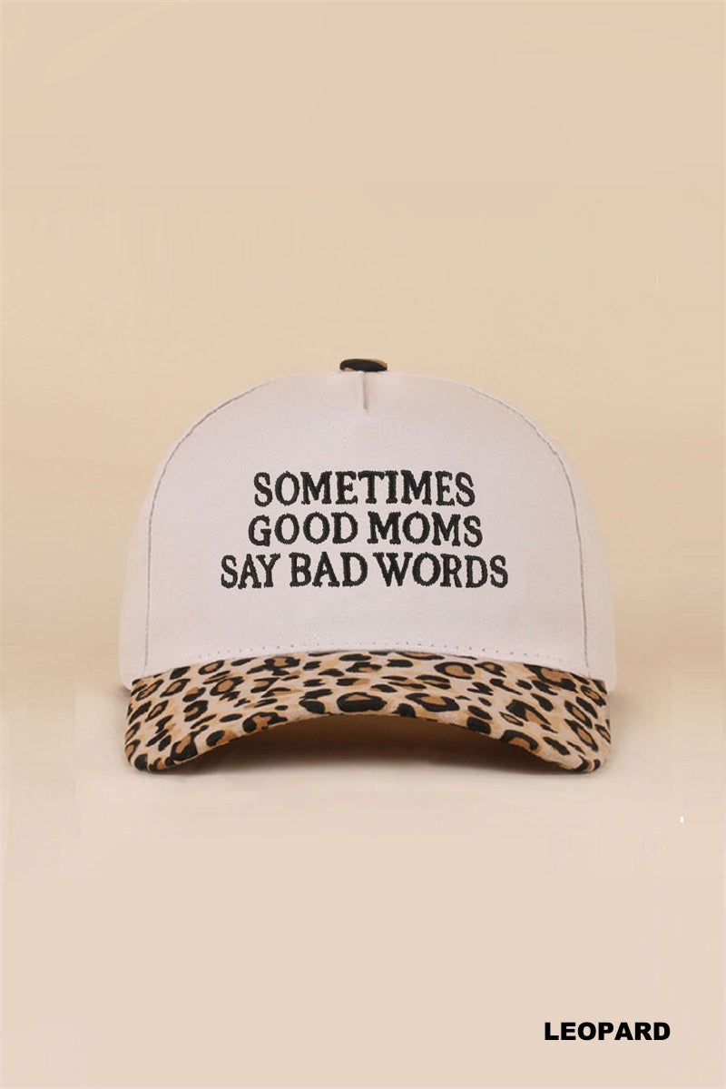 Sometimes good moms say bad words two tone snapback hat