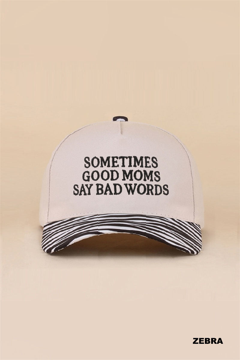 Sometimes good moms say bad words two tone snapback hat