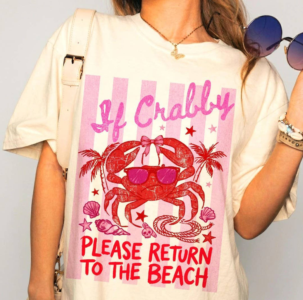 If Crabby Please Return To The Beach Tee
