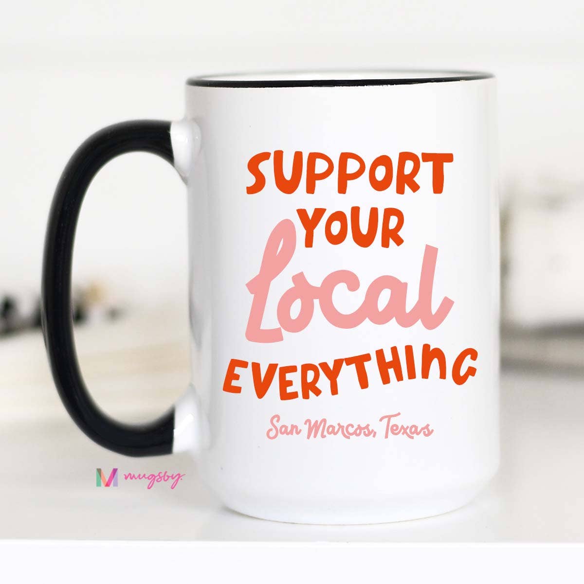 Support Your Local Mug, Personalized Mug, City and state