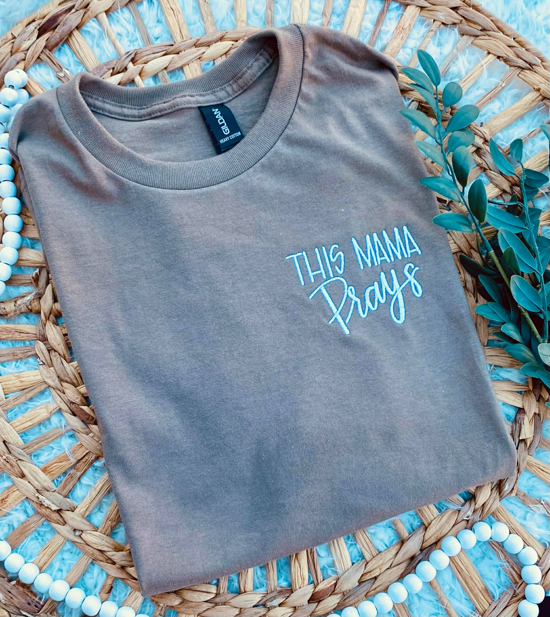 This Mama Prays Embroidered